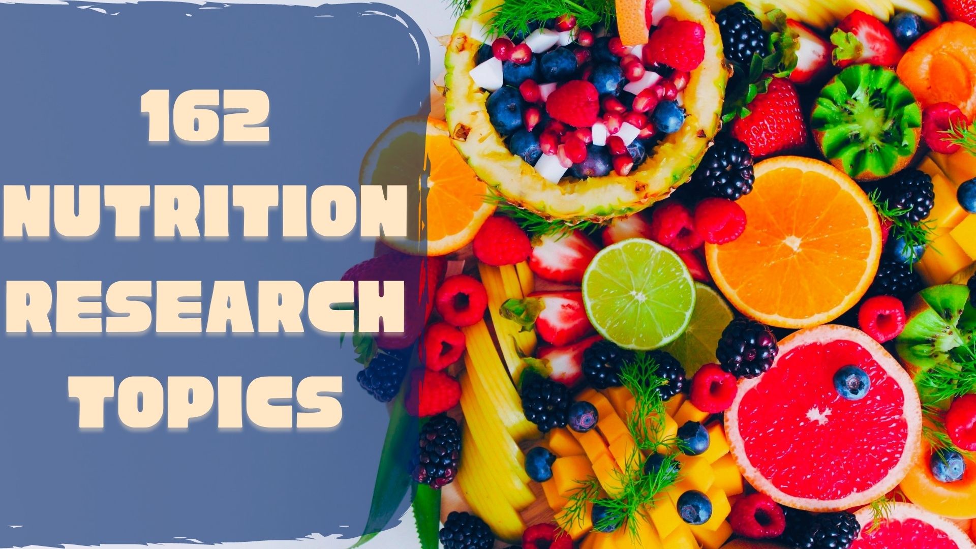 162 Nutrition Research Topics